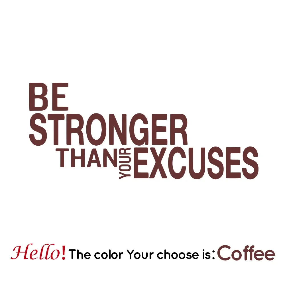 Be Stronger Than Your Excuses Quote Wall Sticker
