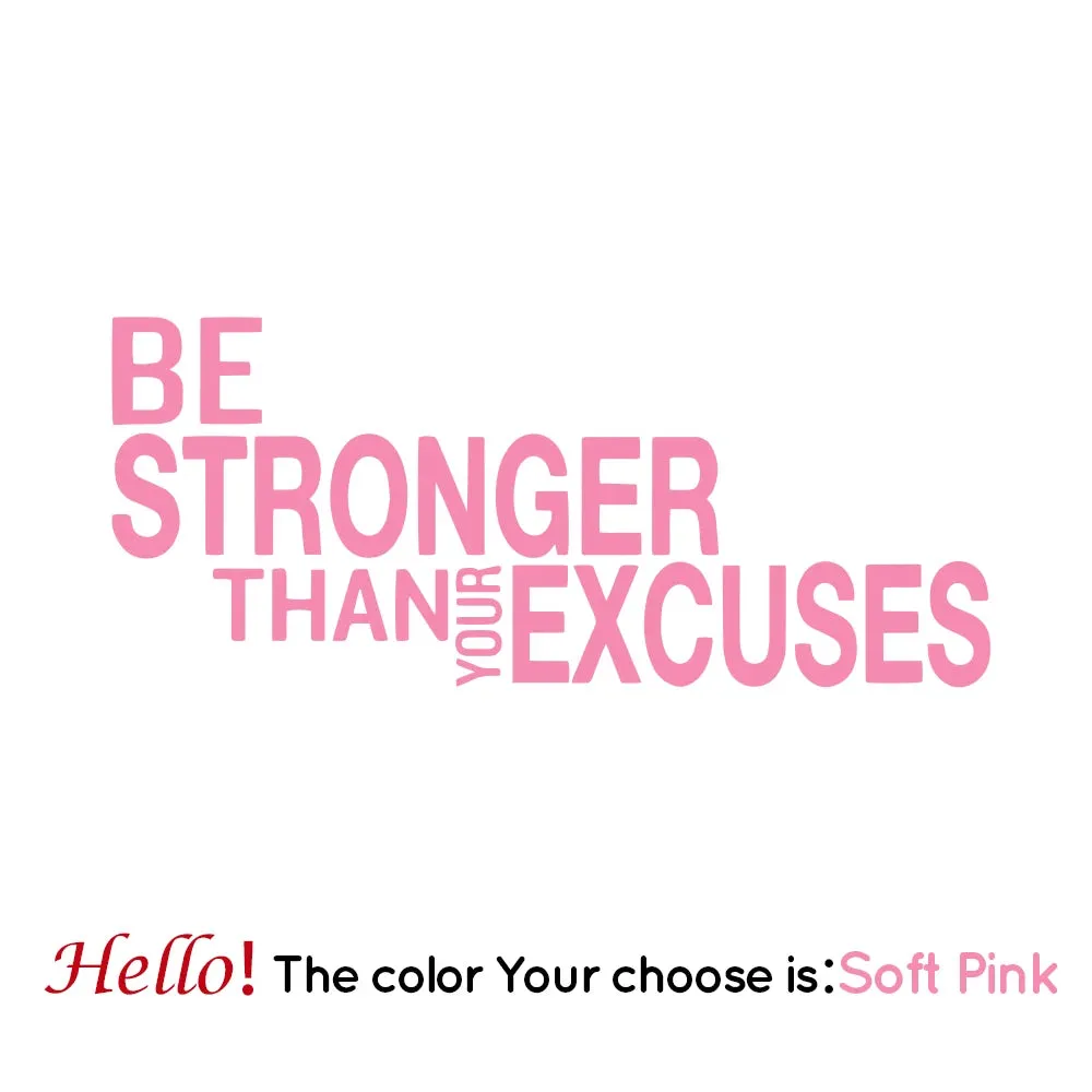 Be Stronger Than Your Excuses Quote Wall Sticker