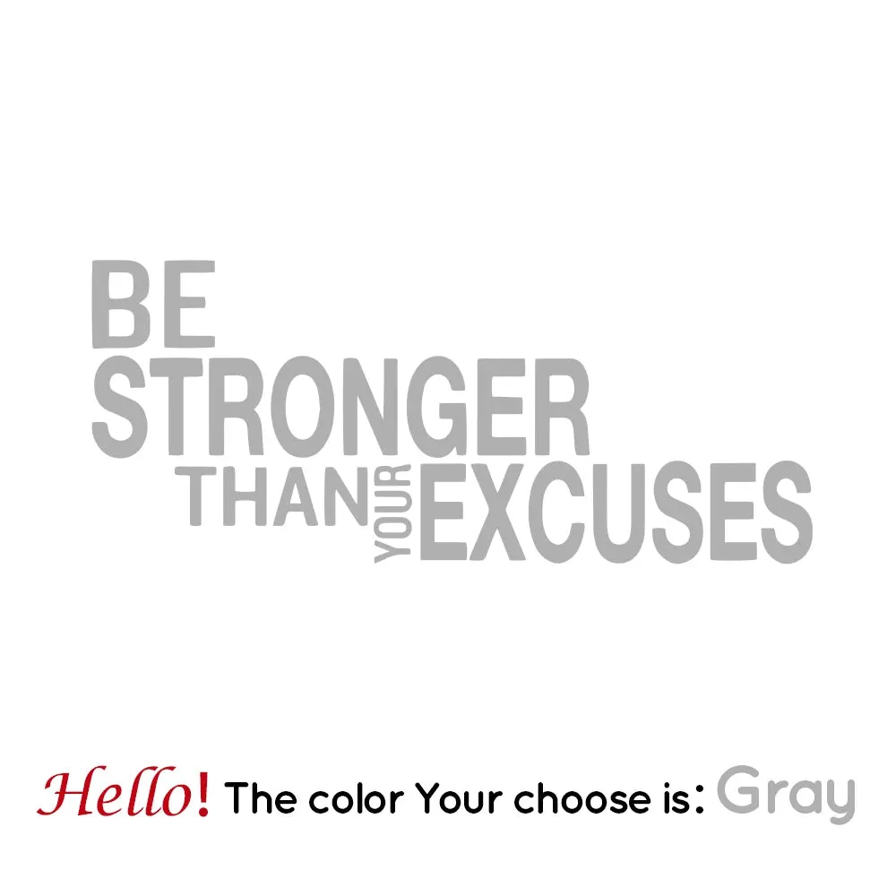 Be Stronger Than Your Excuses Quote Wall Sticker