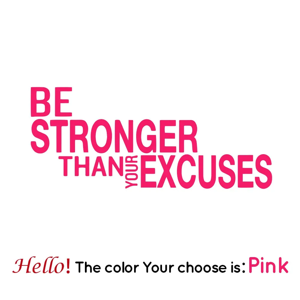 Be Stronger Than Your Excuses Quote Wall Sticker