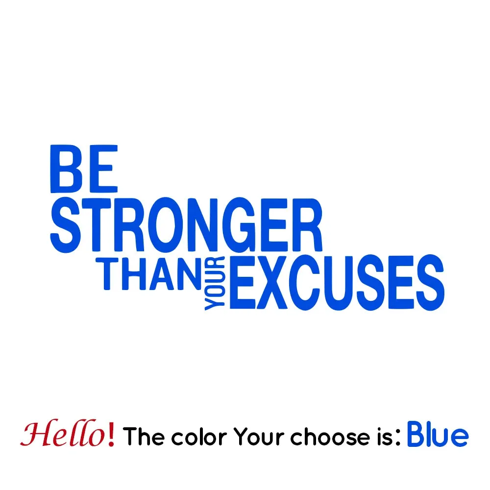 Be Stronger Than Your Excuses Quote Wall Sticker