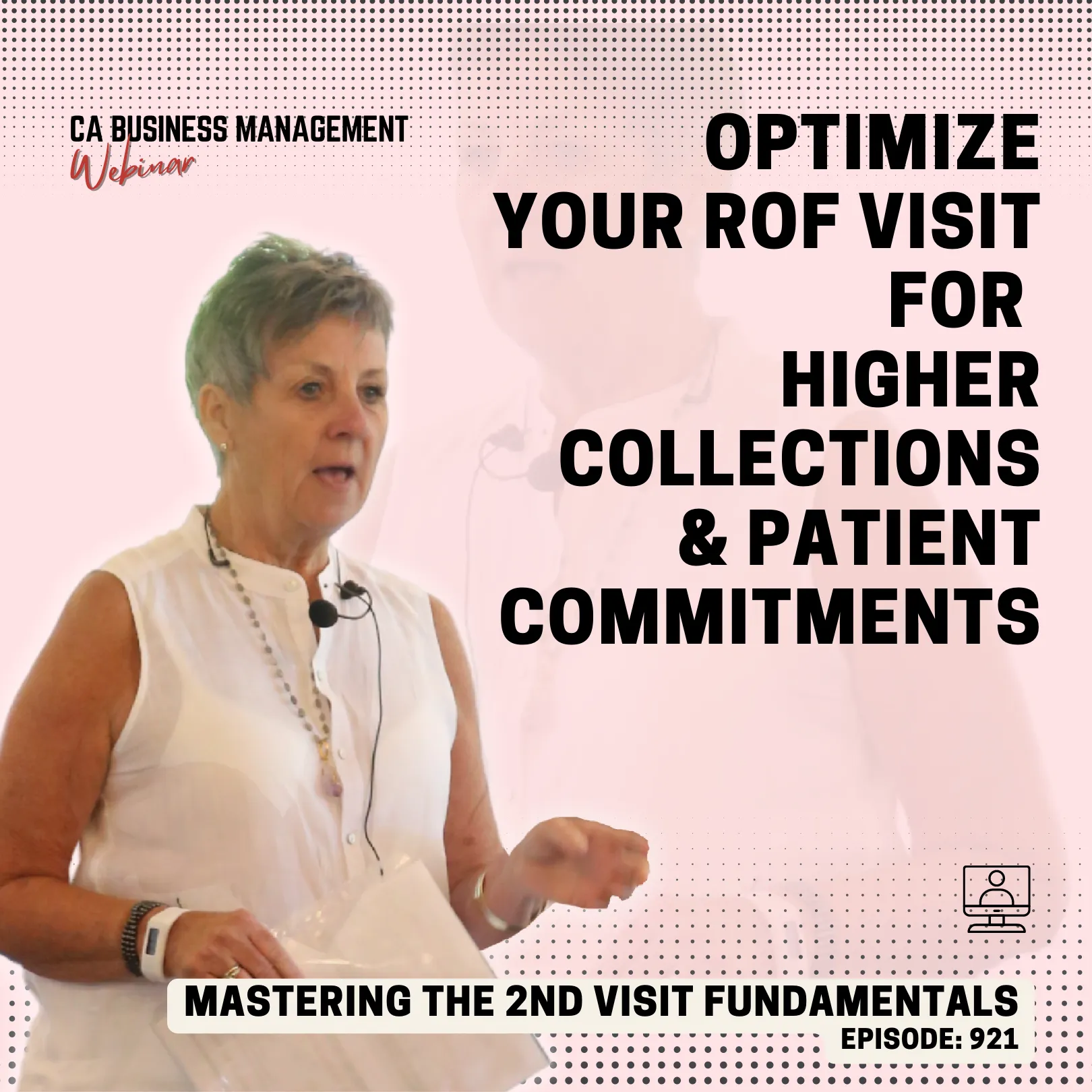 CA WEBINAR: Mastering Second Visit Fundamentals