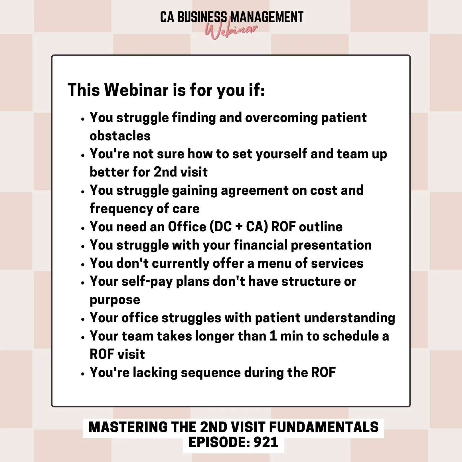 CA WEBINAR: Mastering Second Visit Fundamentals