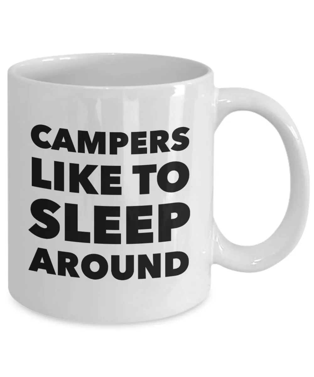Campers Like to Sleep Around Mug Funny Camping Coffee Cup