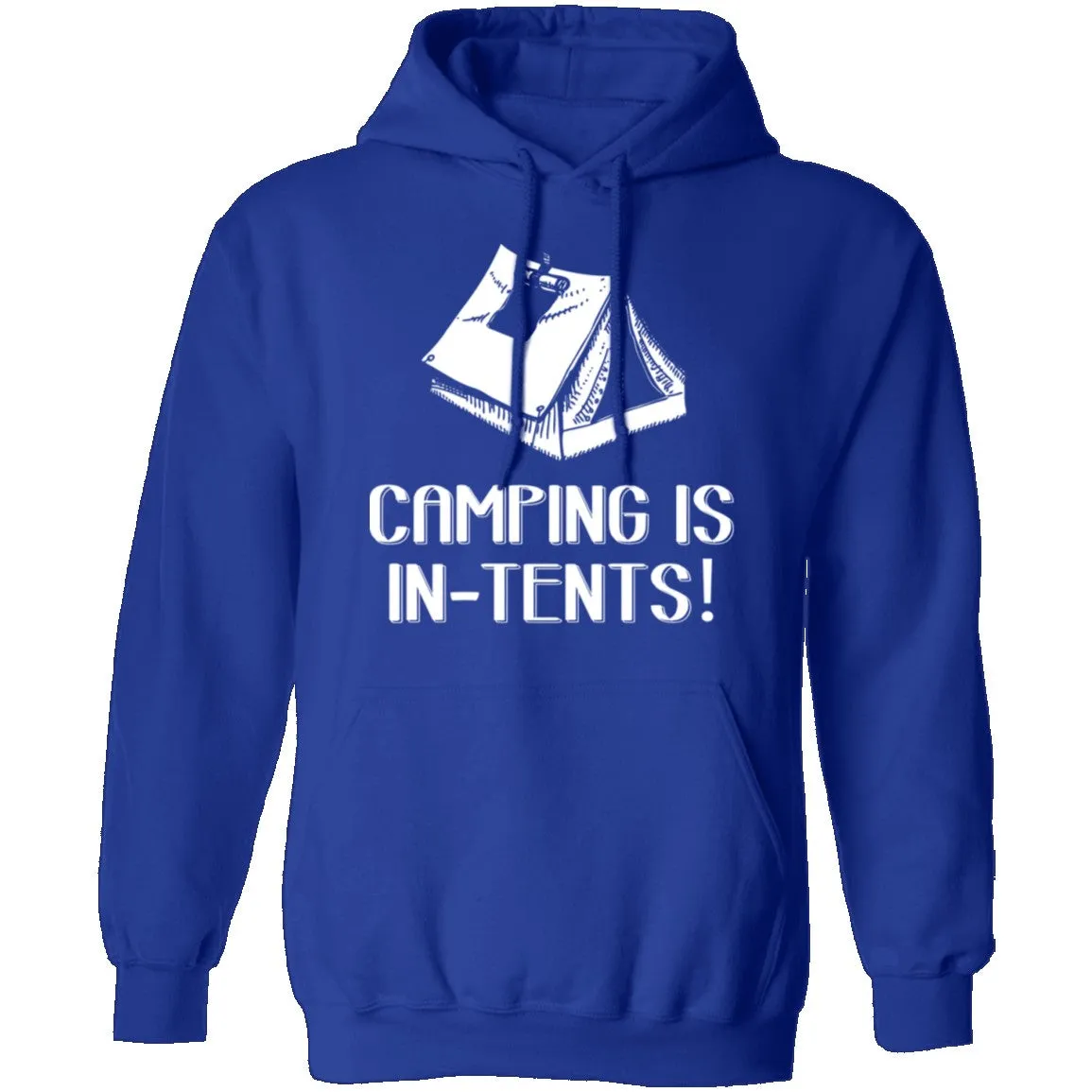Camping Is In Tents T-Shirt