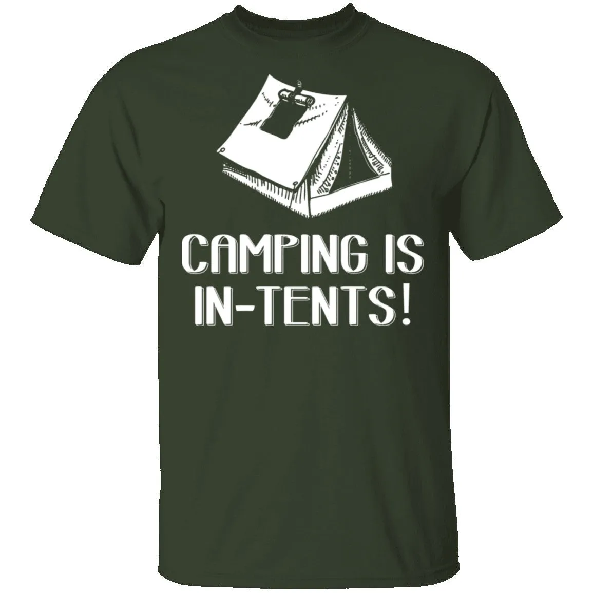 Camping Is In Tents T-Shirt