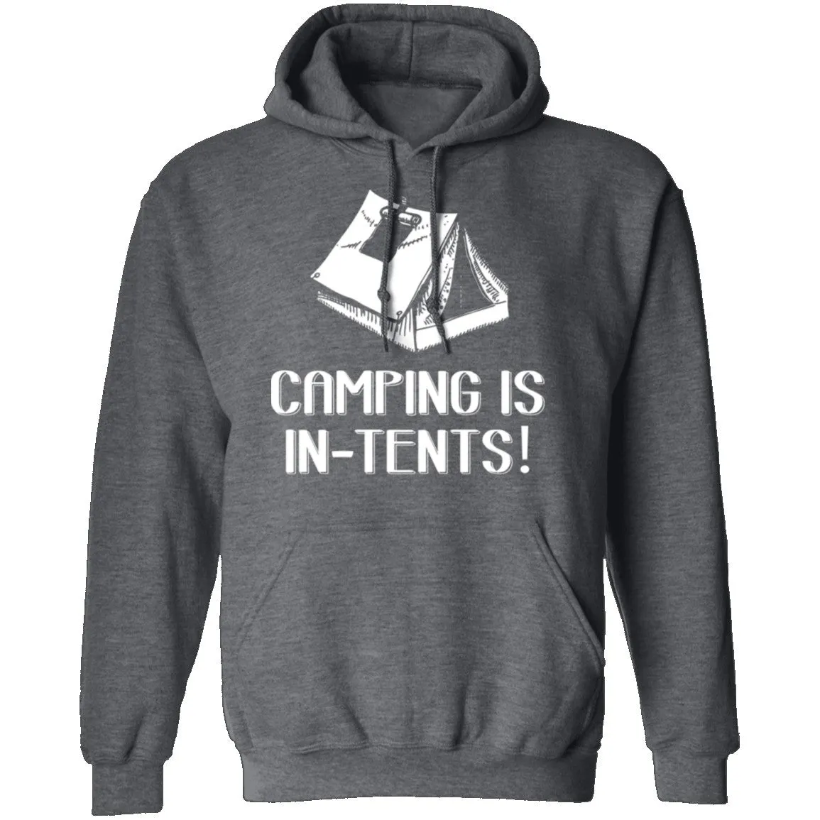 Camping Is In Tents T-Shirt