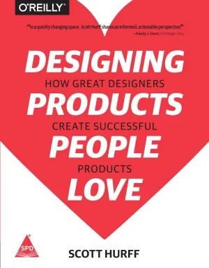 Designing Products People Love: How Great Designers Create Successful Products