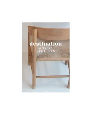 Destination Anvers & Brussels
