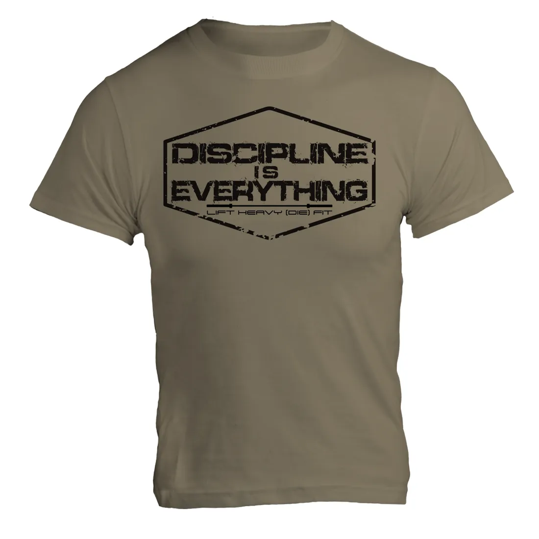 Discipline Is Everything - Lift Heavy (DIE) Fit Unisex T Shirt