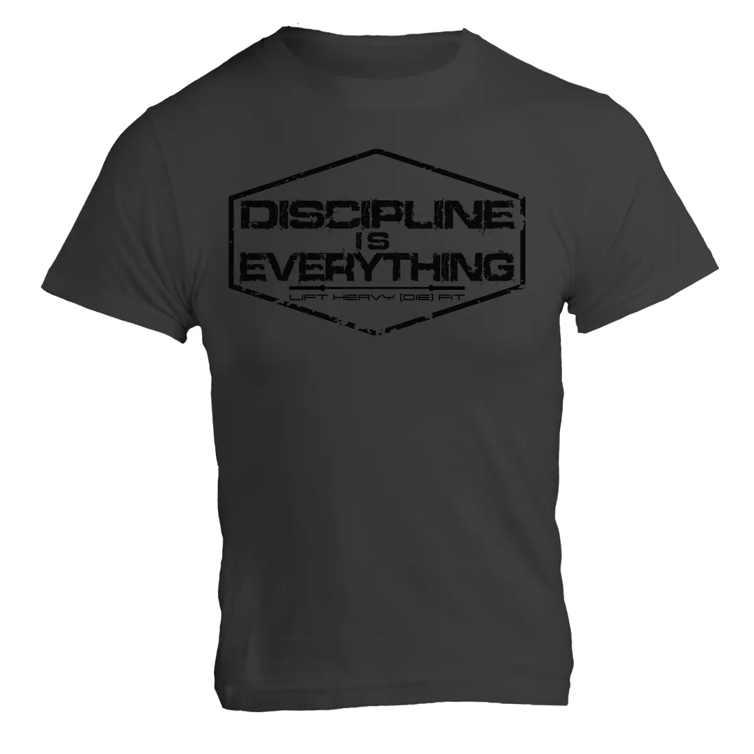 Discipline Is Everything - Lift Heavy (DIE) Fit Unisex T Shirt