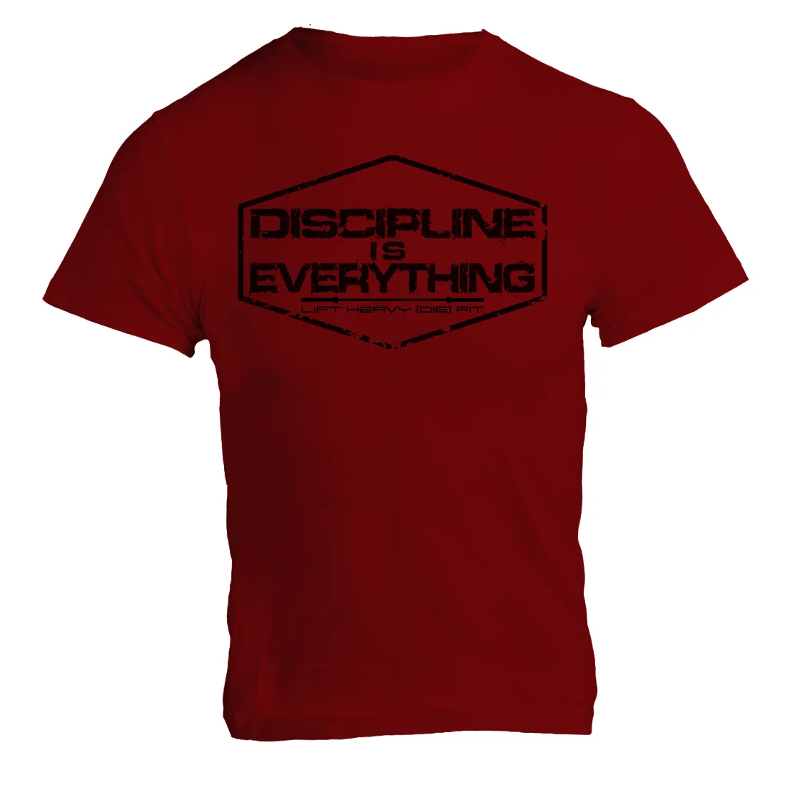 Discipline Is Everything - Lift Heavy (DIE) Fit Unisex T Shirt