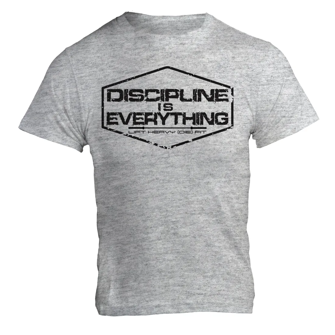 Discipline Is Everything - Lift Heavy (DIE) Fit Unisex T Shirt