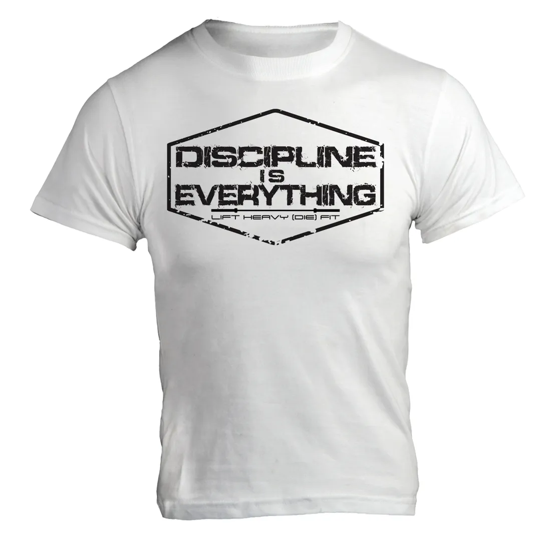 Discipline Is Everything - Lift Heavy (DIE) Fit Unisex T Shirt