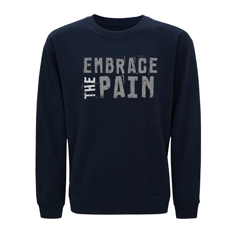 Embrace the Pain Crewneck Sweatshirt