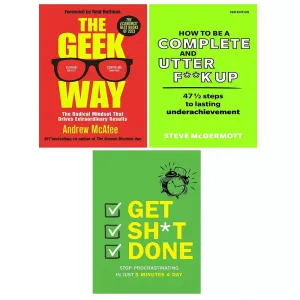 Geek Way Andrew McAfe,Get Sh*t Done,How to be Complete Utter F k Up 3 Books Set