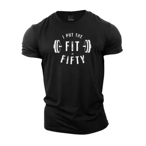 I Put Fit in Fifty Cotton T-Shirt
