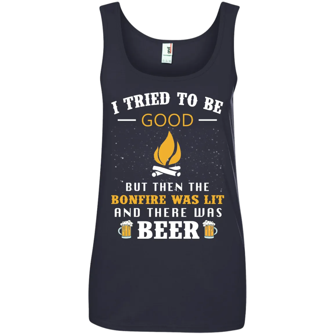 I Tried To Be Good But Then The Bonfire Was Lit And There Was Beer shirt, tank