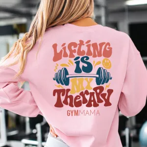 Lifting Is Therapy Back Sweatshirt
