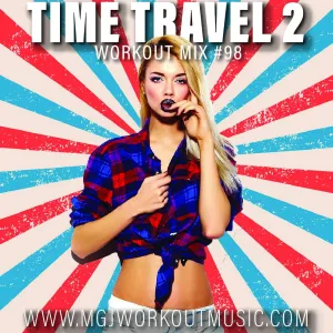 MGJ Workout Music - Time Travel Mix 2