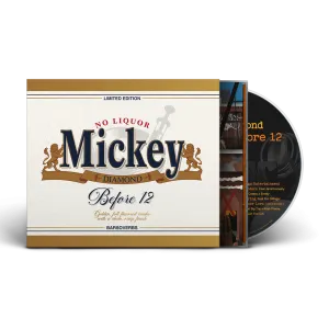 Mickey Diamond - No Liquor Before 12 (2nd Edition) (Beer O-Card Jewel Case CD) (INTERNATIONAL ONLY) (10 MINS ONLY)