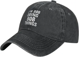 NEW FISTT-Im-Bob-Doing-Bob-Things-Baseball-Cap, Washed Cotton Trucker Hats Vintage Dad Hat for Men Women Black, Black, One Size