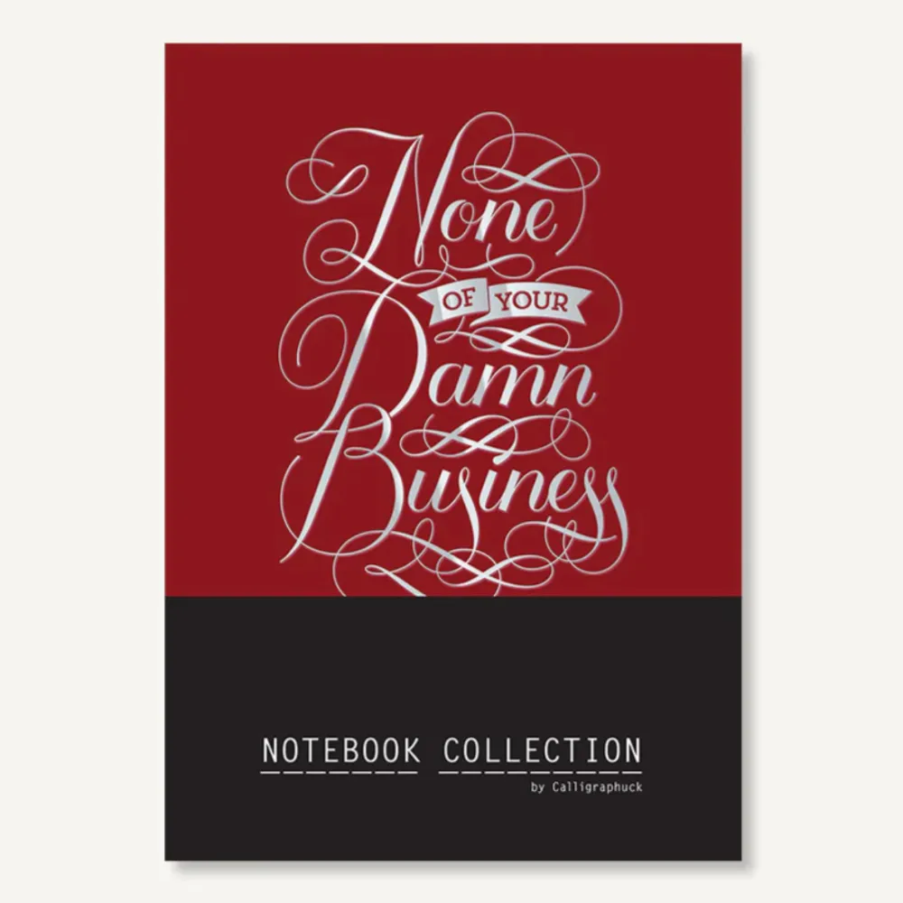 None of Your Damn Business Notebook Collection