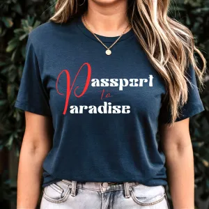 Passport To Paradise Shirt For Women Vacation Shirt, Girls Trip Shirt, Cute Travel Shirt, Airplane Shirt, Cruise Shirt Travel Gifts For Her