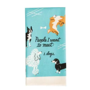People I Want To Meet: Dogs Dish Towel