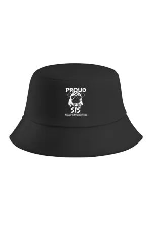 Proud Pug Sis Bucket Hat (1 Colour)