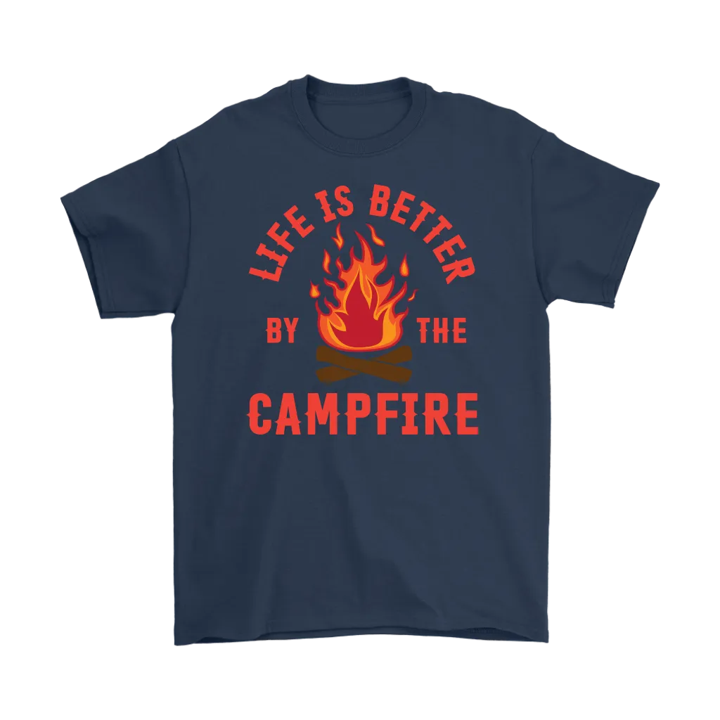 "Life Is Better By The Campfire"