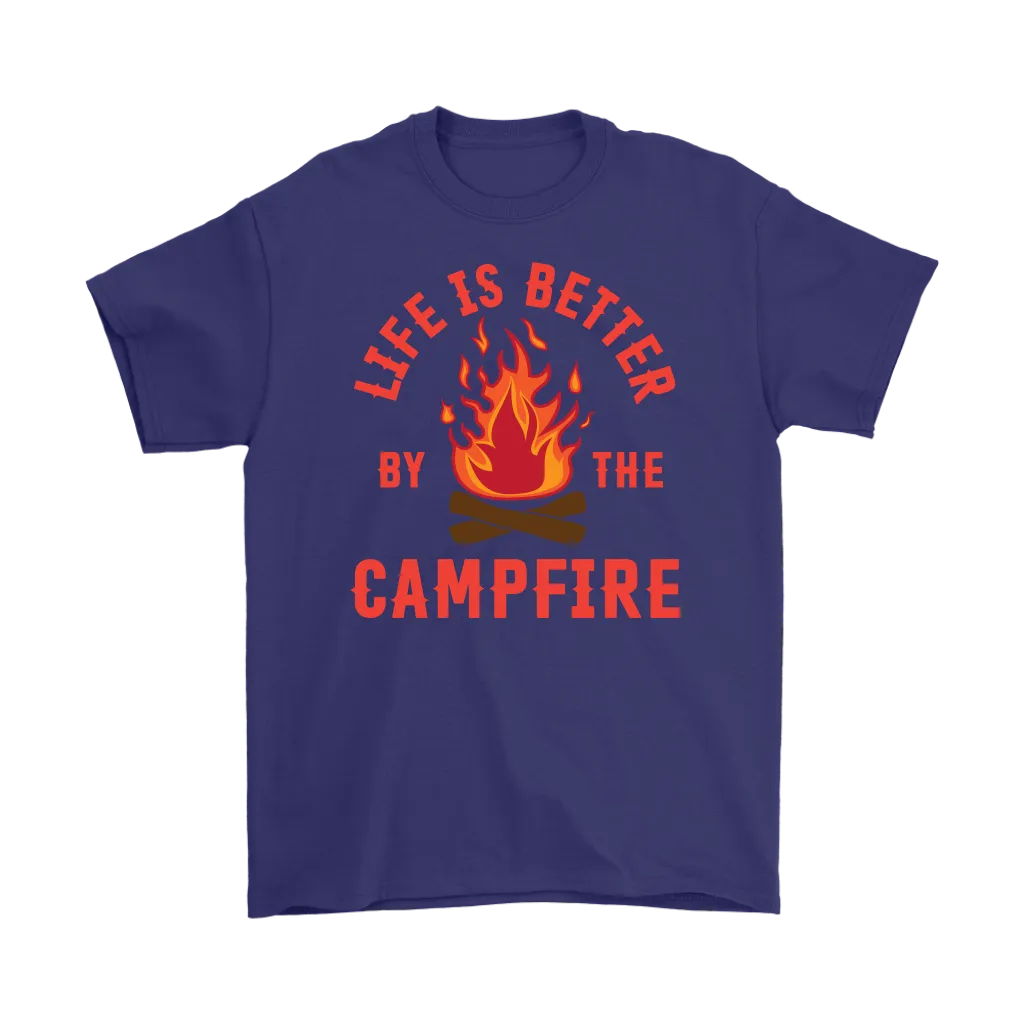 "Life Is Better By The Campfire"