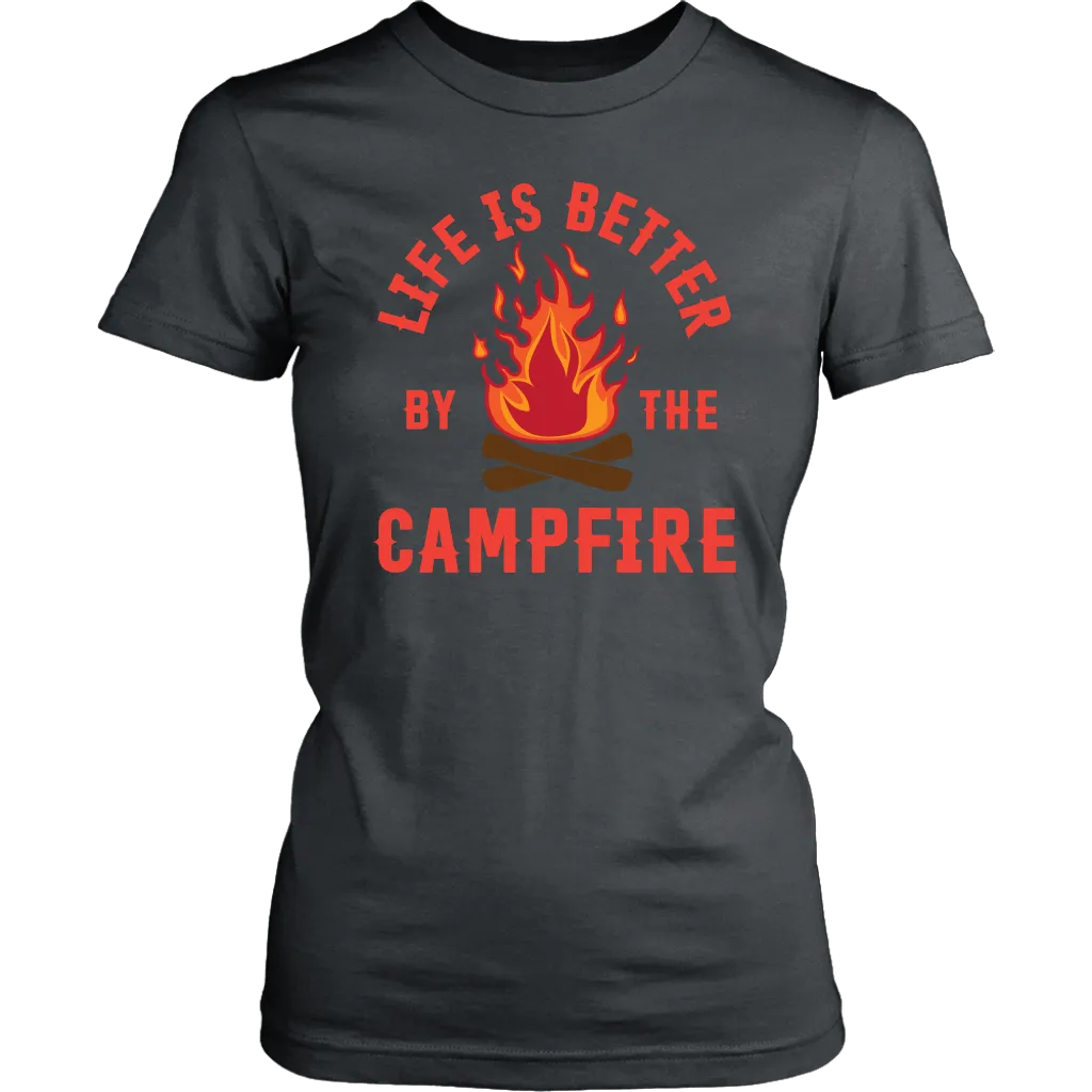 "Life Is Better By The Campfire"