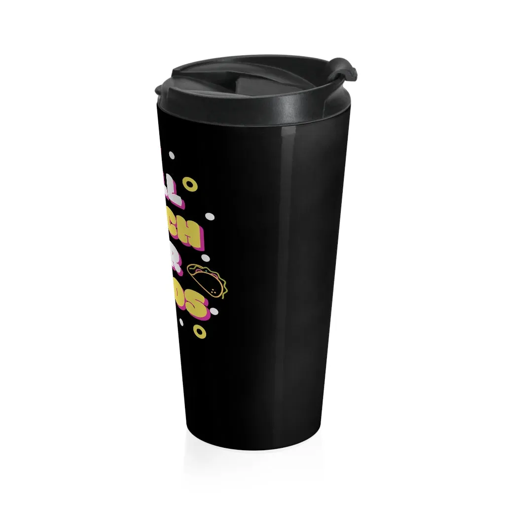 "Tacos" Travel Mug