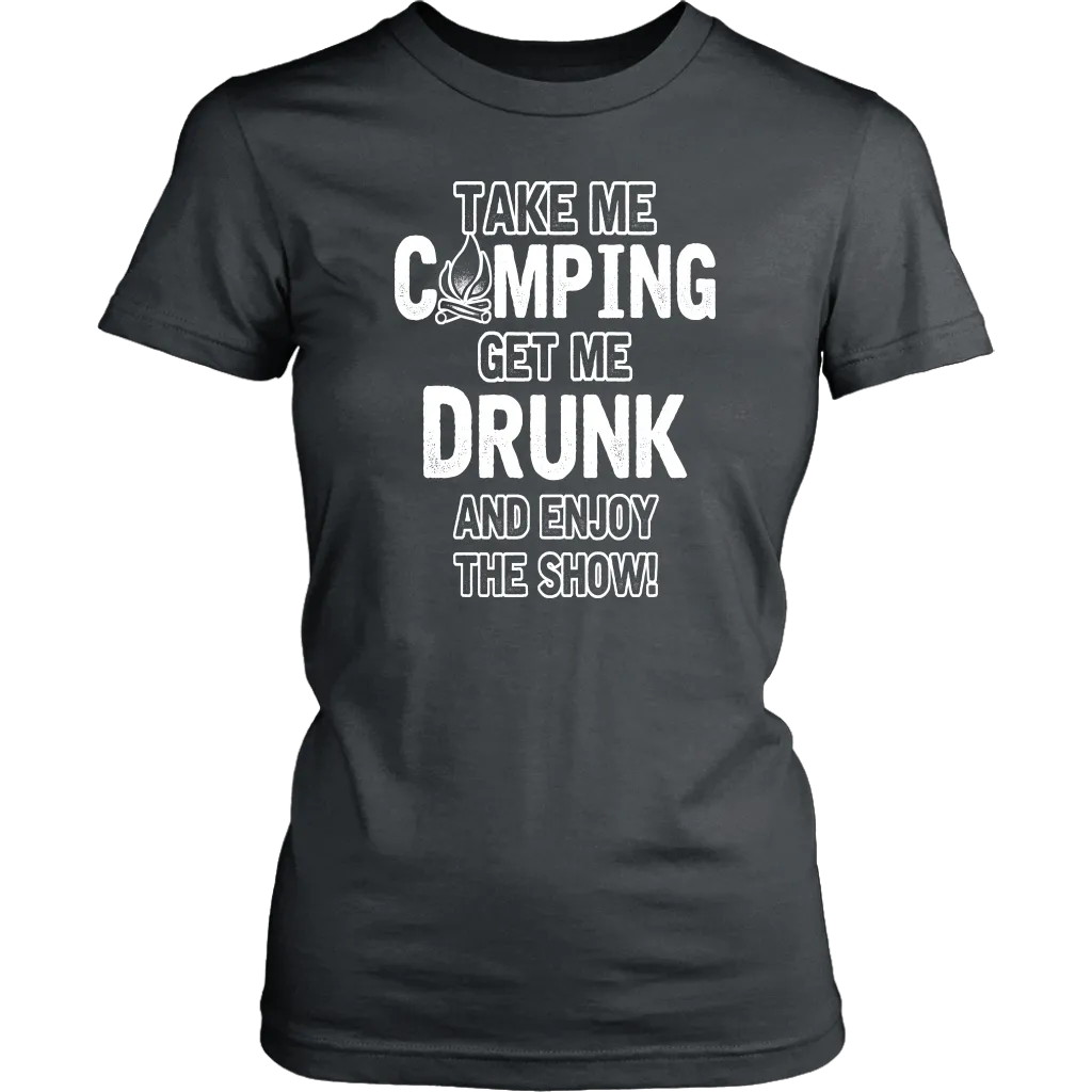 "Take Me Camping, Get Me Drunk, And Enjoy The Show"
