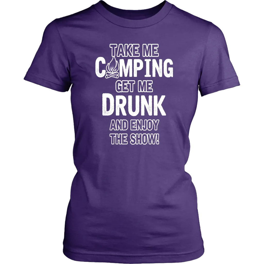 "Take Me Camping, Get Me Drunk, And Enjoy The Show"