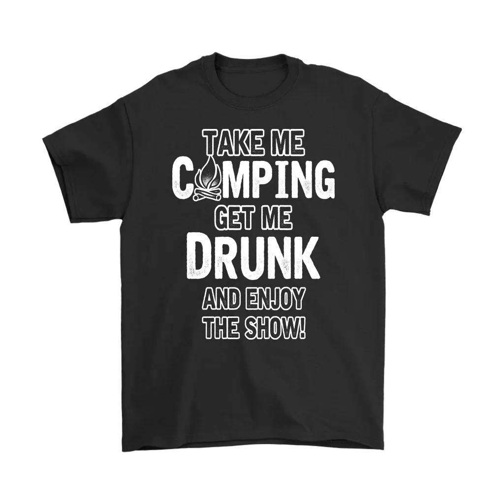 "Take Me Camping, Get Me Drunk, And Enjoy The Show"