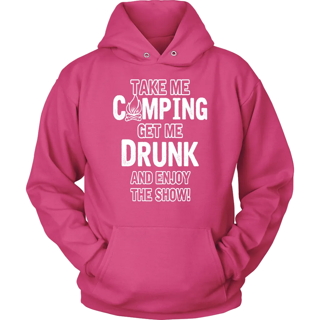 "Take Me Camping, Get Me Drunk, And Enjoy The Show"