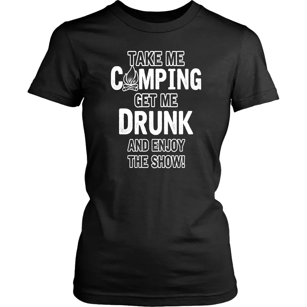 "Take Me Camping, Get Me Drunk, And Enjoy The Show"