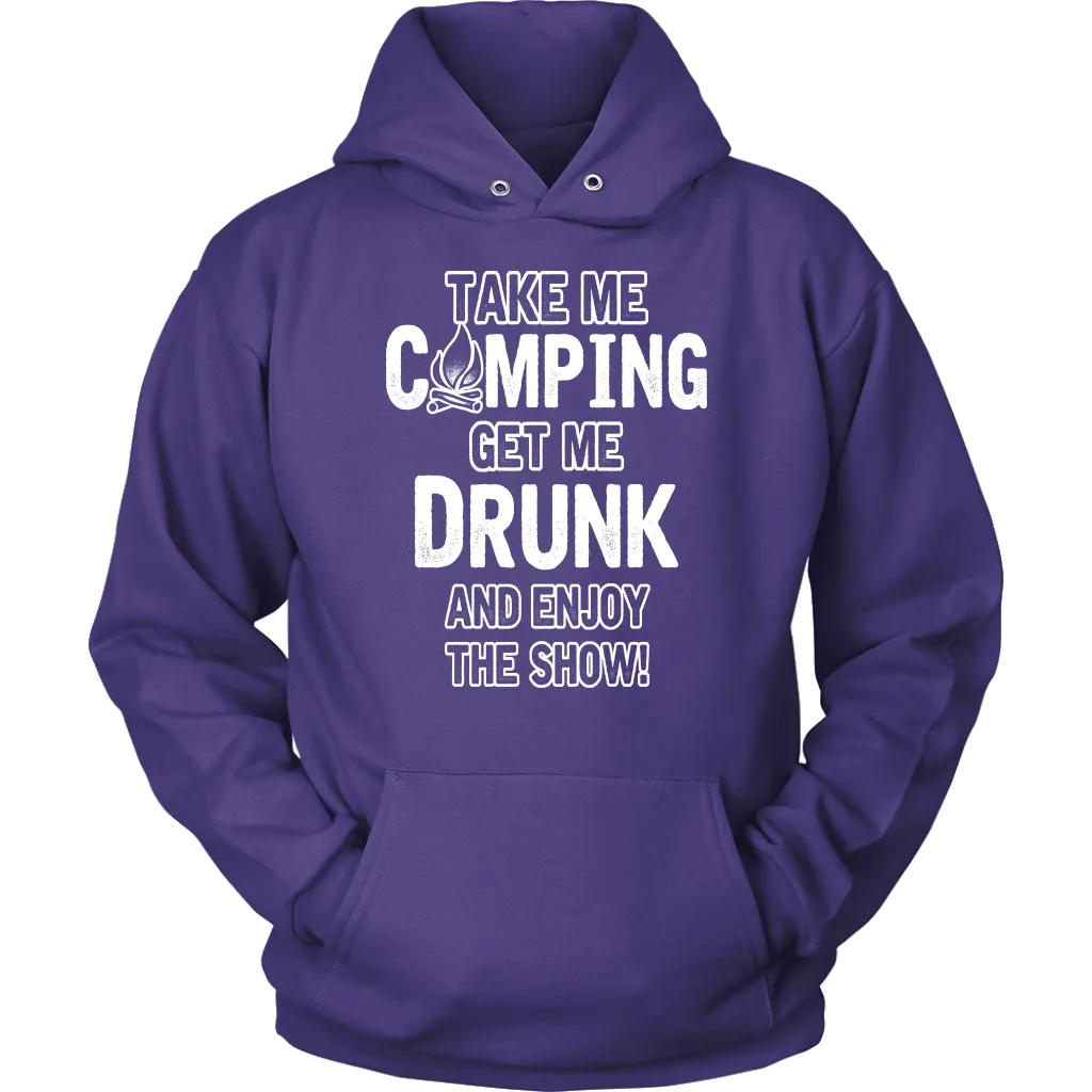 "Take Me Camping, Get Me Drunk, And Enjoy The Show"