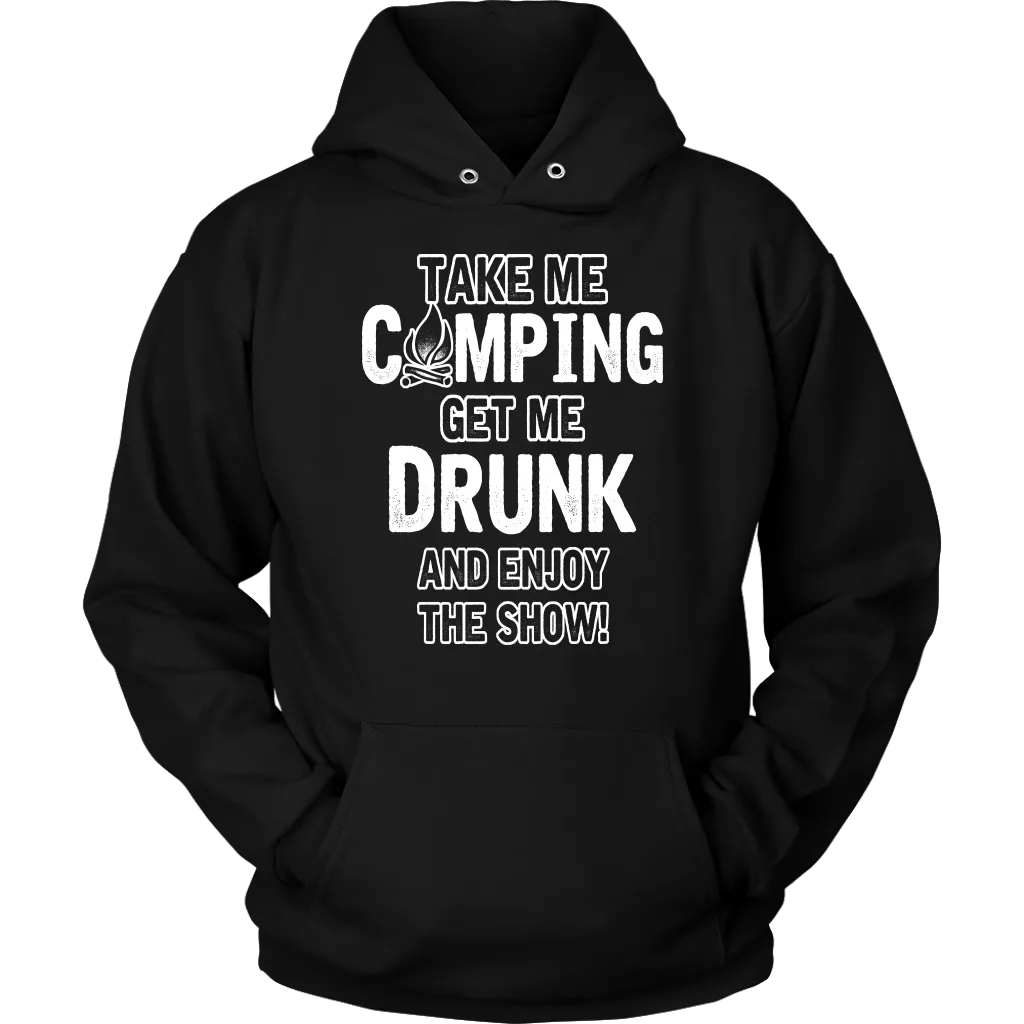 "Take Me Camping, Get Me Drunk, And Enjoy The Show"