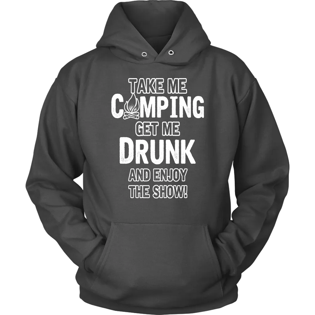 "Take Me Camping, Get Me Drunk, And Enjoy The Show"