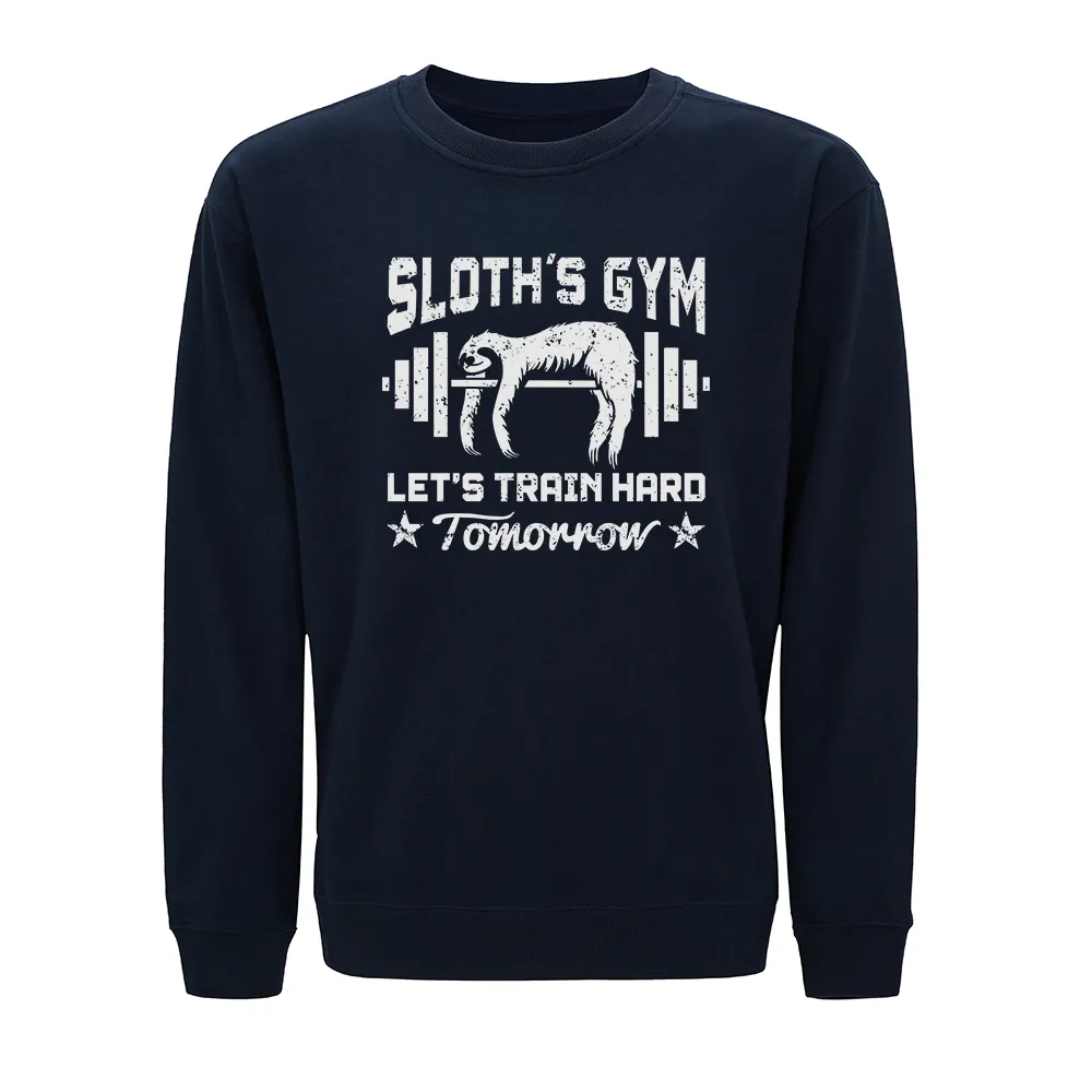 Sloth's Gym Train Hard Tomorrow Crewneck Sweatshirt