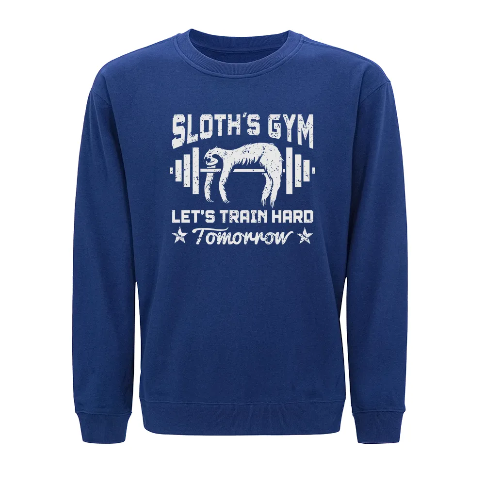 Sloth's Gym Train Hard Tomorrow Crewneck Sweatshirt