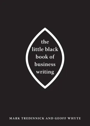 The Little Black Book of Business Writing