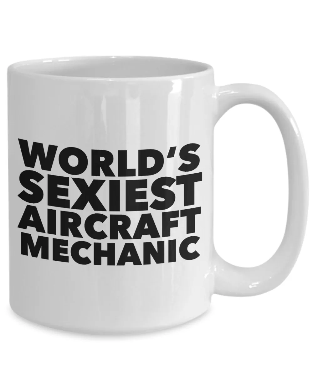 World's Sexiest Aircraft Mechanic Mug Gift Ceramic Coffee Cup