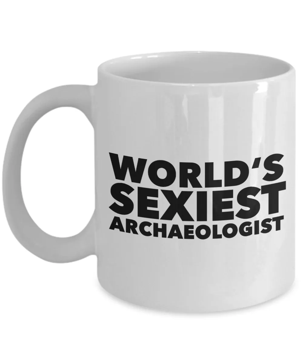 World's Sexiest Archaeologist Mug Gift Ceramic Coffee Cup