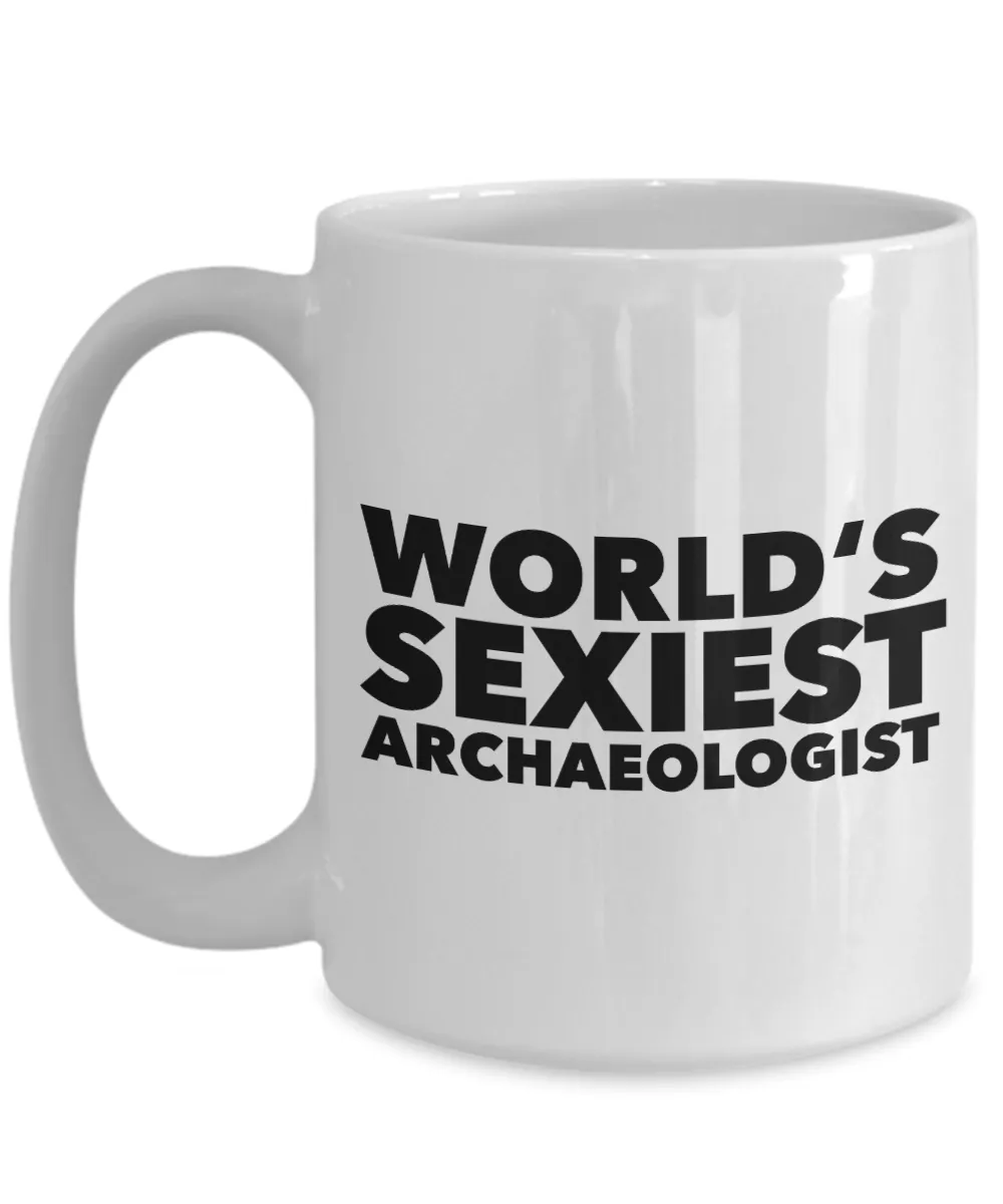 World's Sexiest Archaeologist Mug Gift Ceramic Coffee Cup
